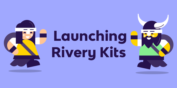 Launching Rivery Kits
