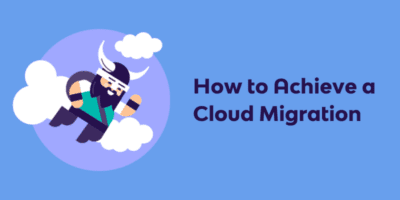 How to Achieve a Cloud Migration
