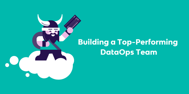 How to Build a DataOps Team